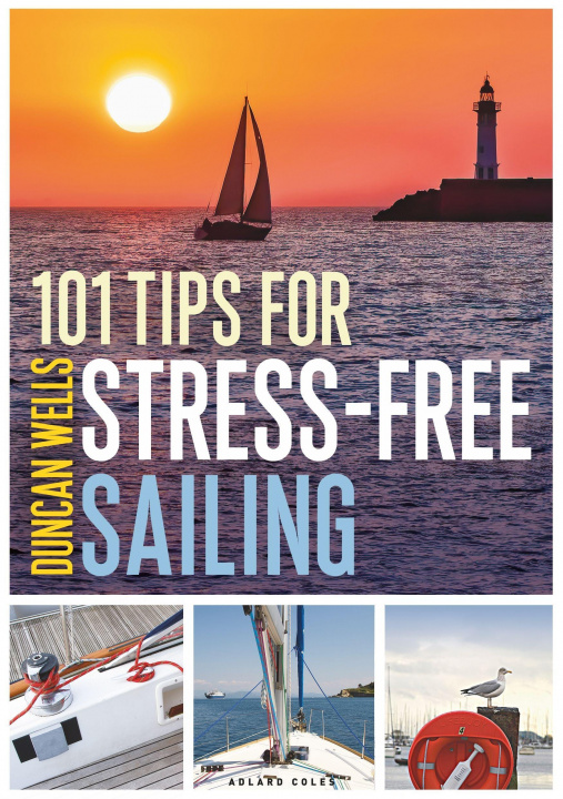 Carte 101 Tips for Stress-Free Sailing Duncan Wells