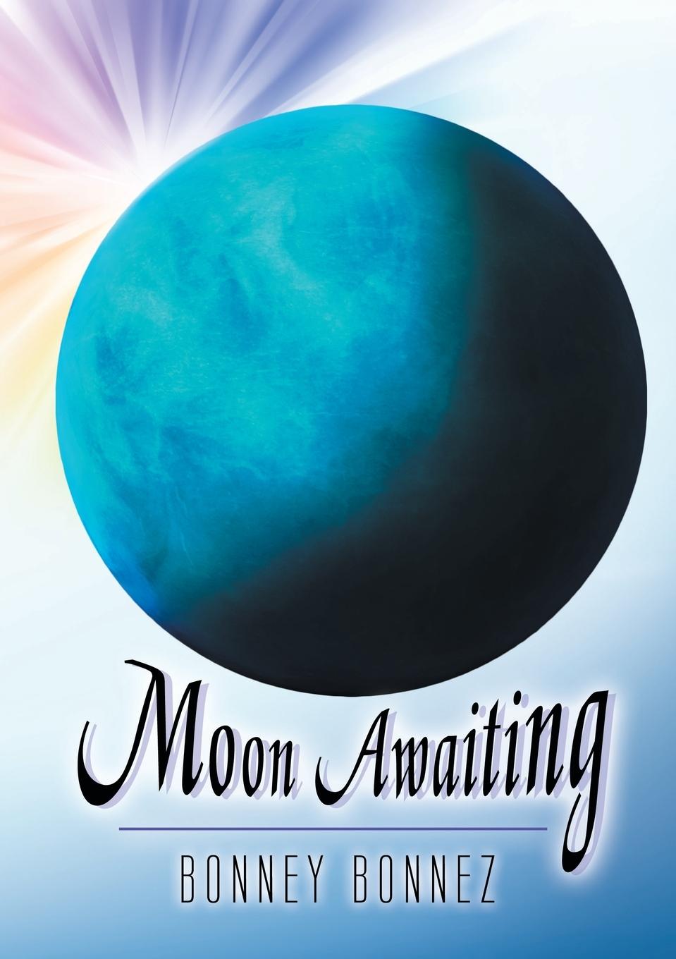 Knjiga Moon Awaiting Bonney Bonnez
