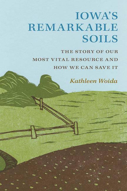 Kniha Iowa's Remarkable Soils Kathleen Woida