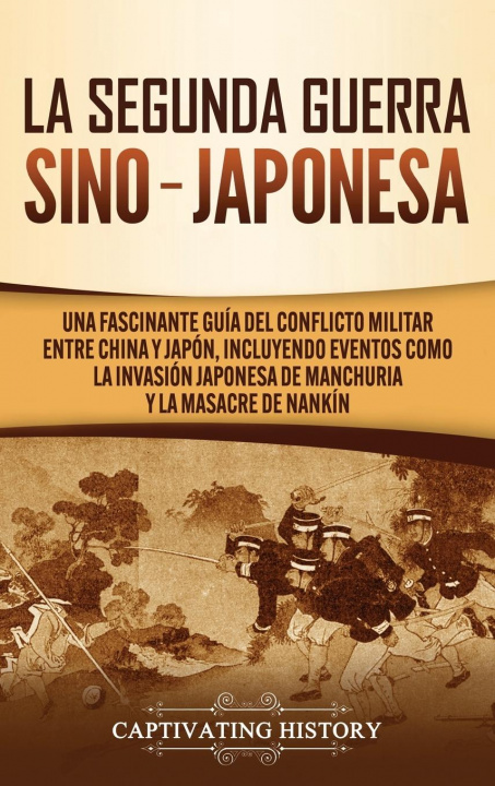 Könyv La Segunda Guerra Sino-Japonesa 