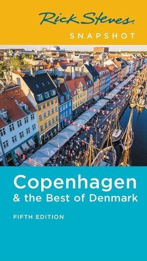 Könyv Rick Steves Snapshot Copenhagen & the Best of Denmark (Fifth Edition) Rick Steves