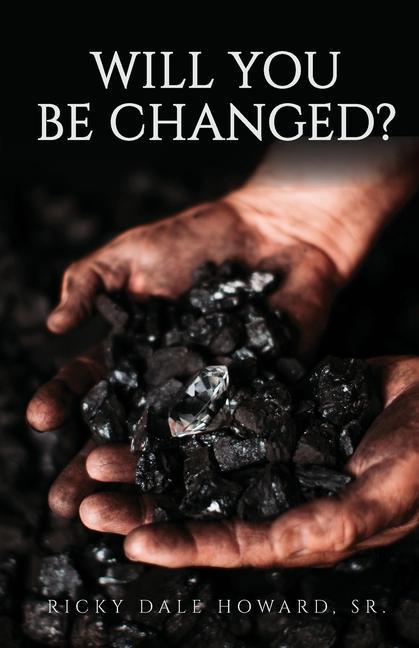 Knjiga Will You Be Changed? Howard Ricky Dale Howard