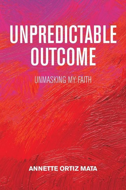 Knjiga Unpredictable Outcome Ortiz Mata Annette Ortiz Mata