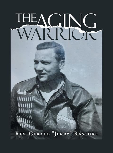 Book Aging Warrior Raschke Rev. Gerald "Jerry" Raschke