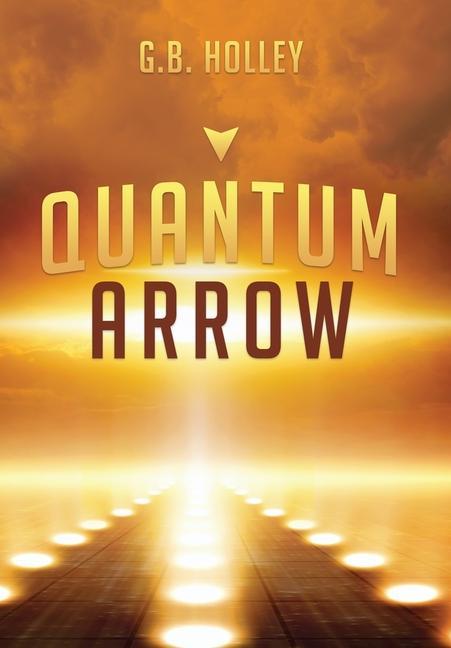 Knjiga Quantum Arrow Holley G. B. Holley