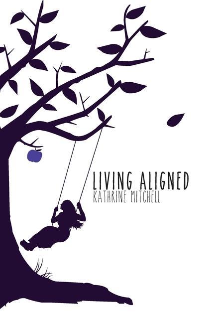 Knjiga Living Aligned Kathrine Mitchell