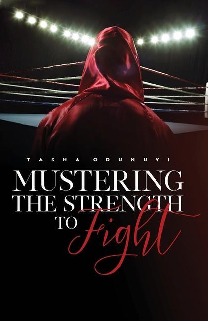 Boek Mustering the Strength to Fight Odunuyi Tasha Odunuyi