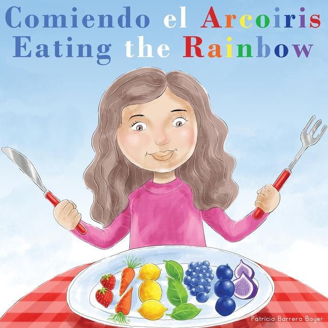 Kniha Comiendo el Arcoiris - Eating the Rainbow Patricia Barrera Boyer