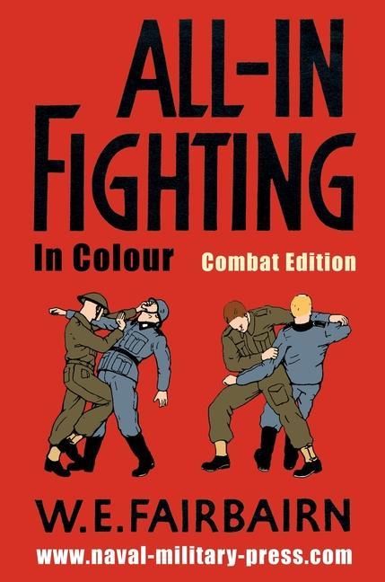 Kniha All-in Fighting In Colour - Combat Edition Fairbairn W.E. Fairbairn