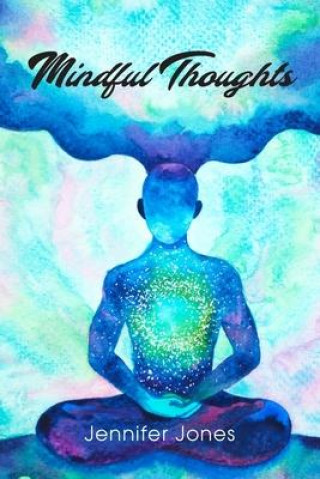 Knjiga Mindful Thoughts Jennifer Jones