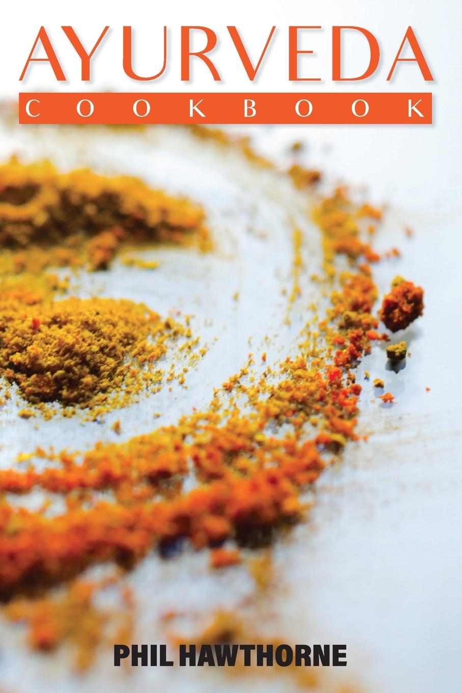Libro Ayurveda Cookbook PHIL HAWTHORNE