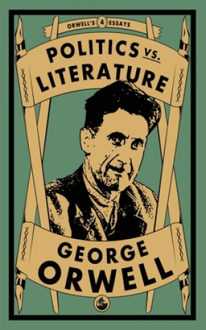 Könyv Politics vs. Literature George Orwell