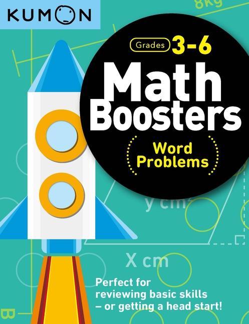 Book Math Boosters: Word Problems (Grades 3-6) Kumon