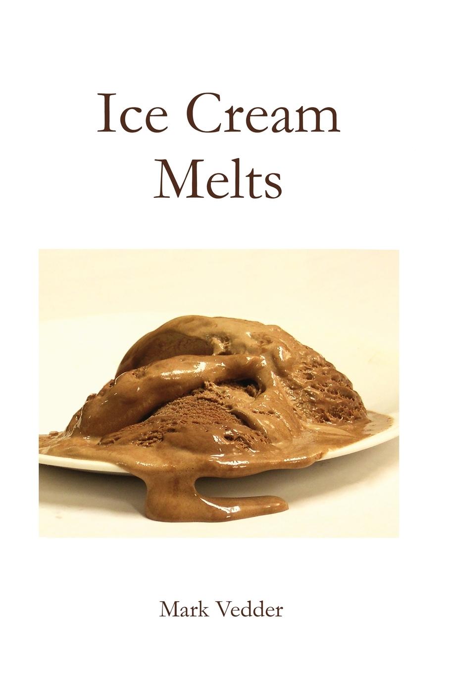 Libro Ice Cream Melts Mark Vedder