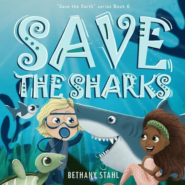 Kniha Save the Sharks Stahl Bethany Stahl