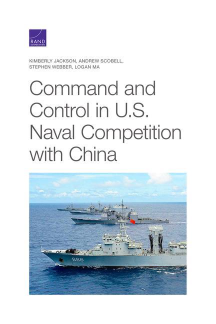 Book Command and Control in U.S. Naval Competition with China Kimberly Jackson