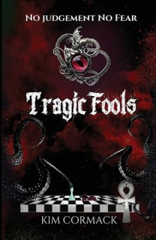 Knjiga Tragic Fools Kim Cormack