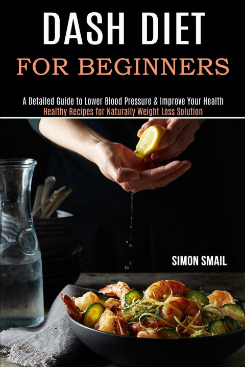 Knjiga Dash Diet for Beginners Simon Smail