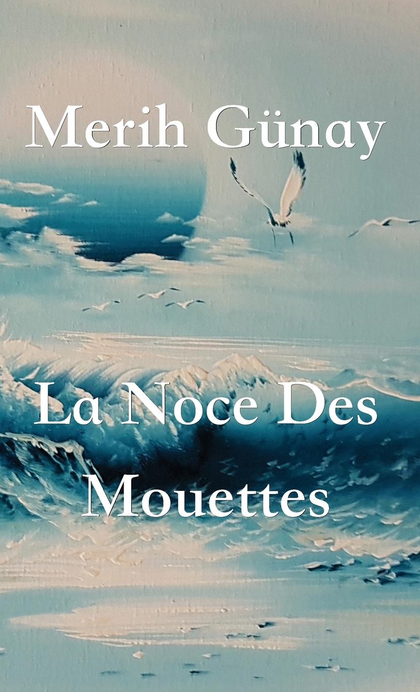Buch Noce Des Mouettes Gunay Merih Gunay