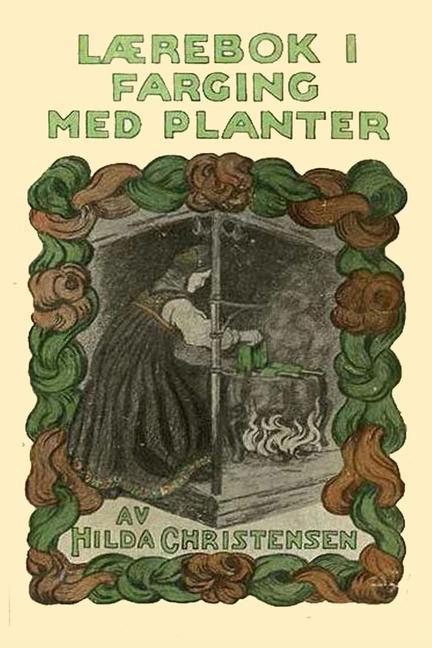 Kniha Laerebok i farging med planter Christensen Hilda Christensen