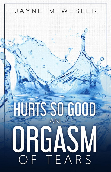 Carte Hurts So Good Jayne M. Wesler