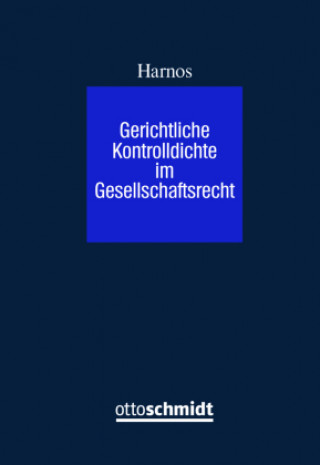 Kniha Gerichtliche Kontrolldichte im Gesellschaftsrecht 