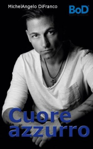 Book Cuore azzurro Michelangelo Difranco