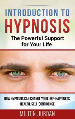 Carte Introduction to Hypnosis - The Powerful Support for Your Life 