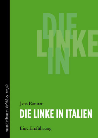 Knjiga Die Linke in Italien Jens Renner