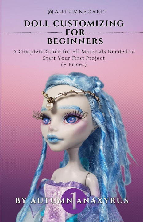 Книга Doll Customizing for Beginners Autumn Anaxyrus