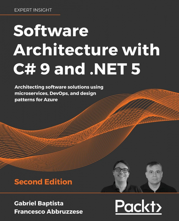 Kniha Software Architecture with C# 9 and .NET 5 Francesco Abbruzzese