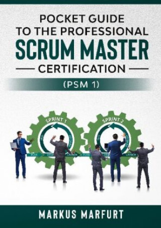 Книга Pocket guide to the Professional Scrum Master Certification (PSM 1) 
