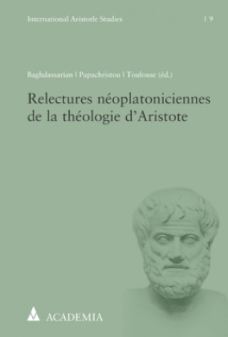 Libro Relectures néoplatoniciennes de la théologie d'Aristote Ioannis Papachristou