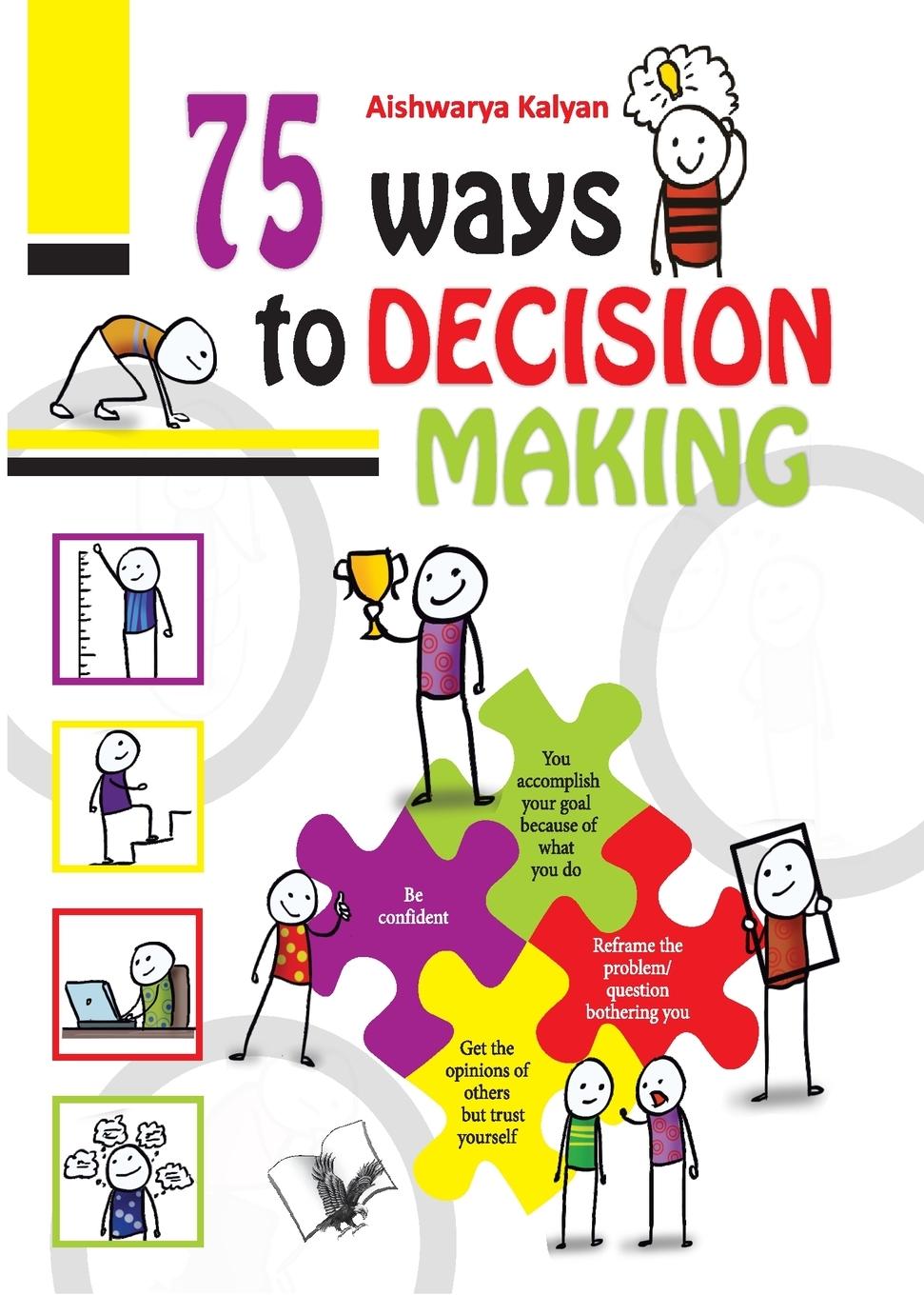 Knjiga 75 WAYS TO DECISION MAKING Aishwary Kalyan