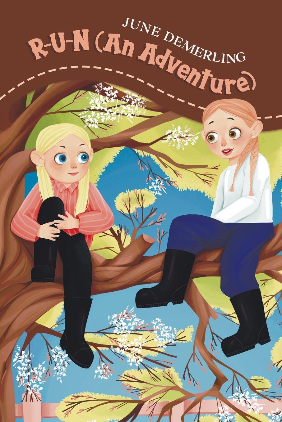 Knjiga Run (An Adventure) June Demerling