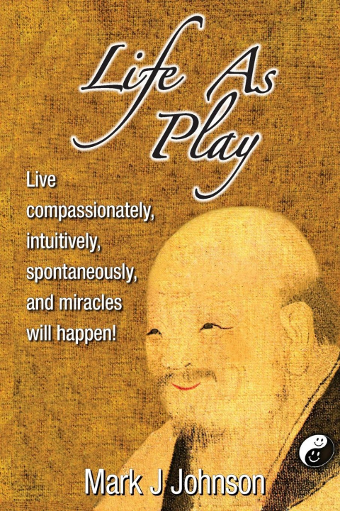 Book Life As Play Mark J. Johnson