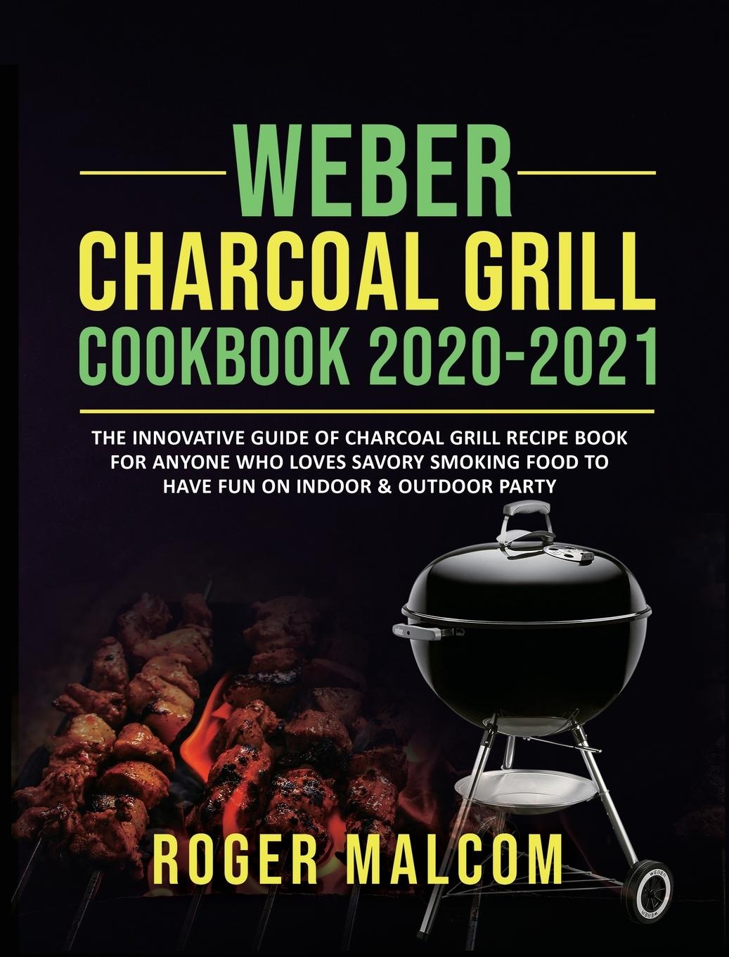 Kniha Weber Charcoal Grill Cookbook 2020-2021 