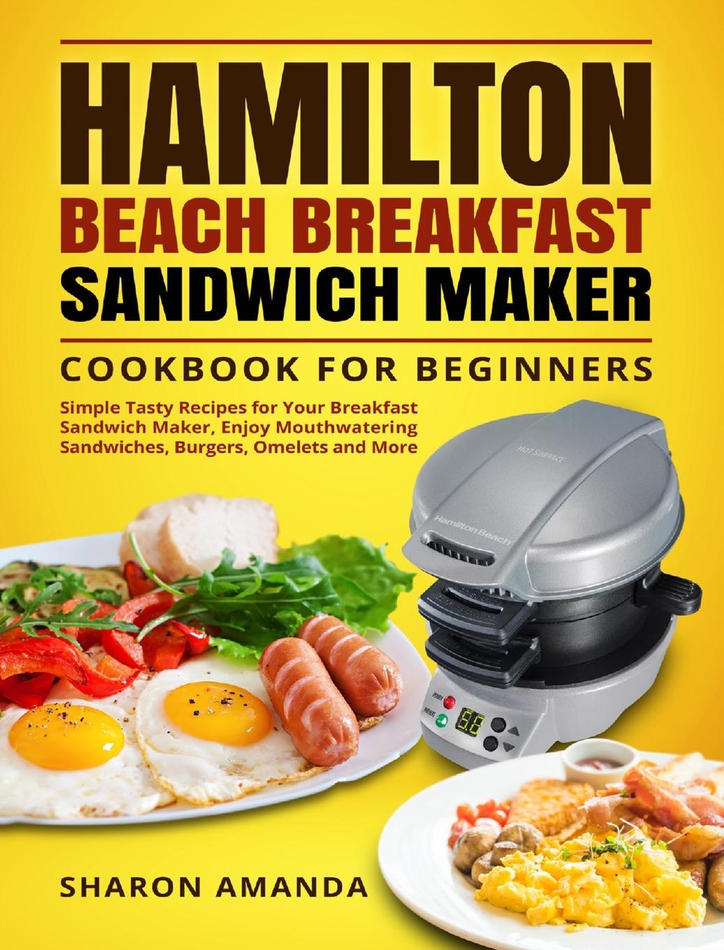 Carte Hamilton Beach Breakfast Sandwich Maker Cookbook for Beginners Nathan Payne