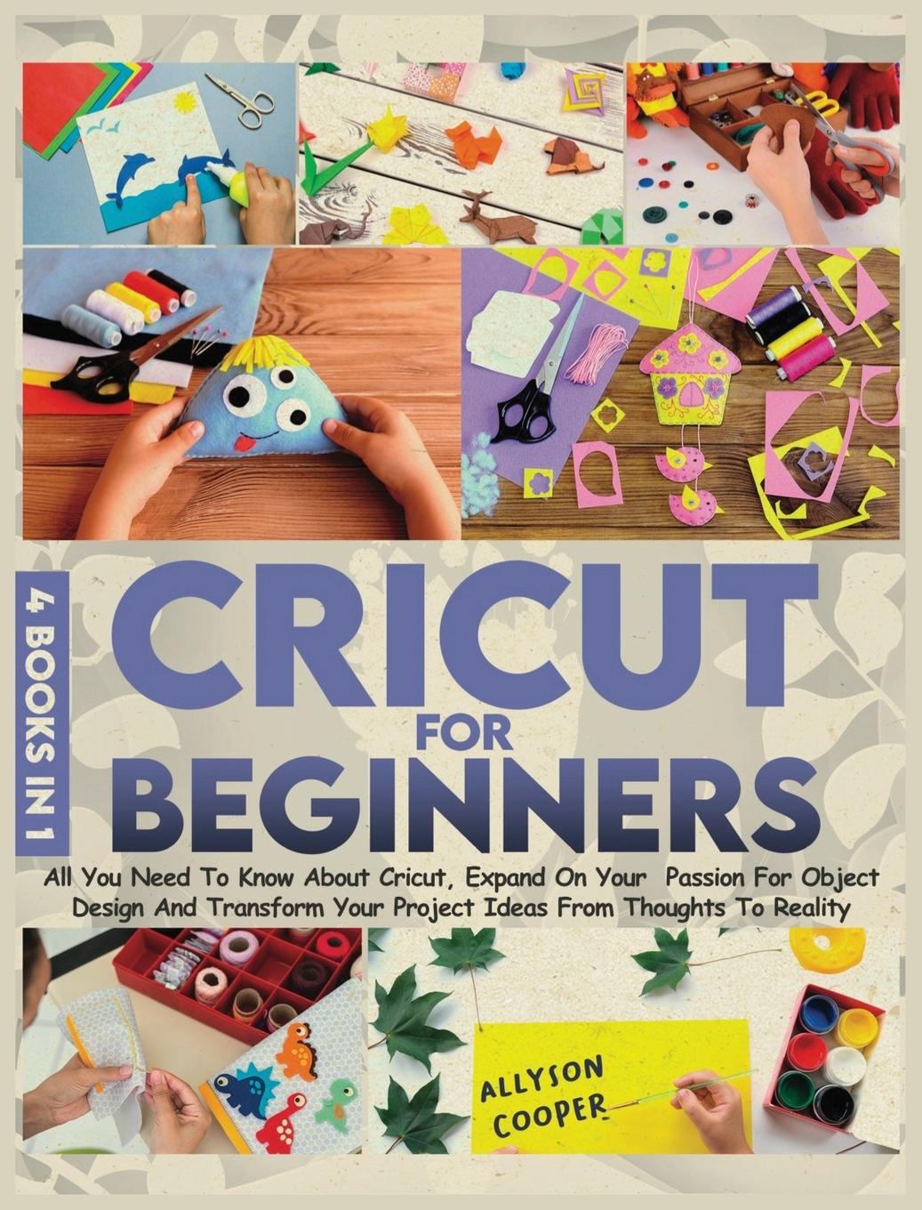 Carte Cricut For Beginners 4 books in 1 