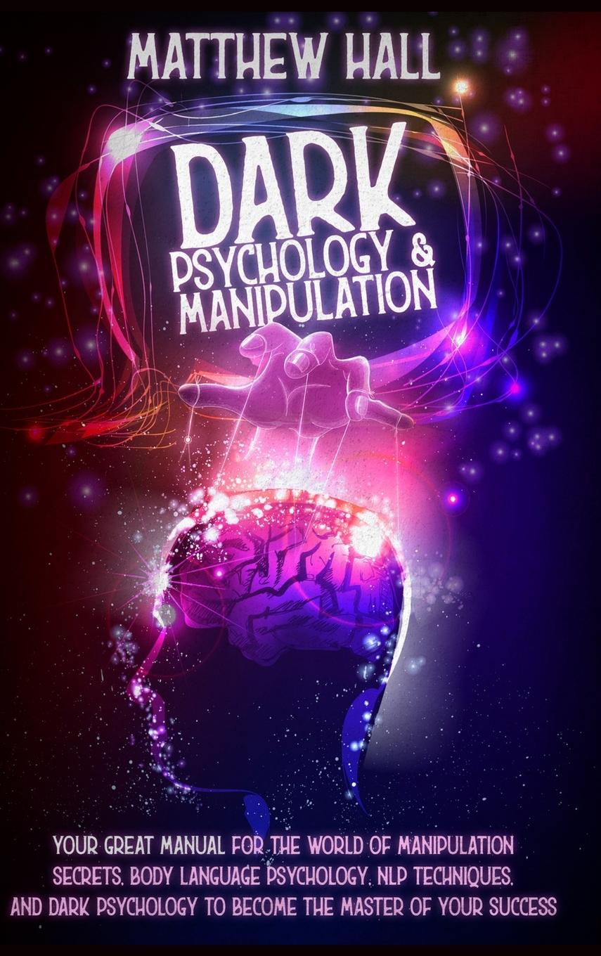 Kniha Dark Psychology and Manipulation Matthew Hall