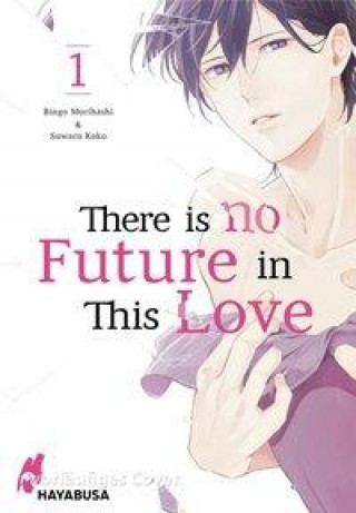 Könyv There is no Future in This Love 1 Suwaru Koko