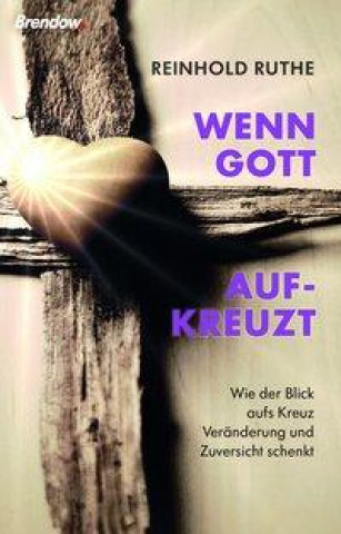 Kniha Wenn Gott aufkreuzt 