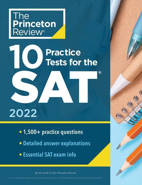 Carte 10 Practice Tests for the SAT, 2022 Princeton Review