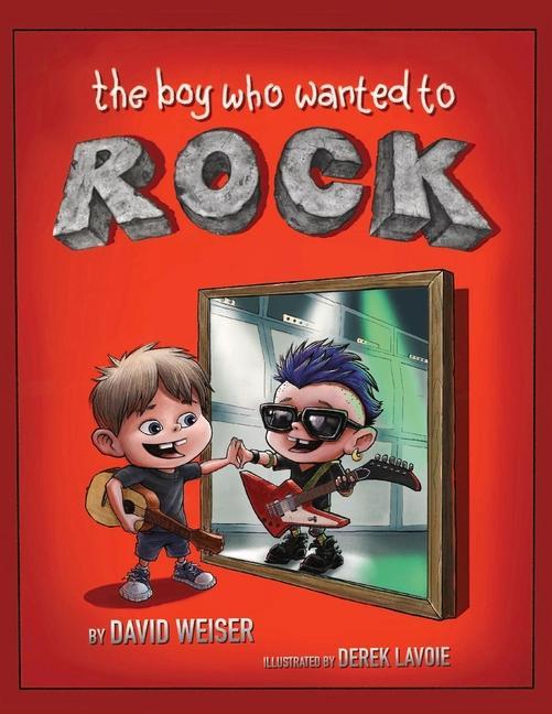 Kniha Boy Who Wanted To Rock David Weiser