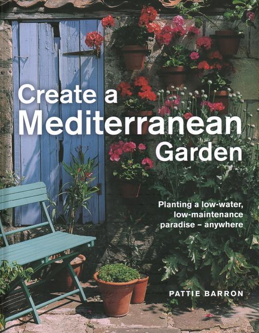 Książka Create a Mediterranean Garden Pattie Barron