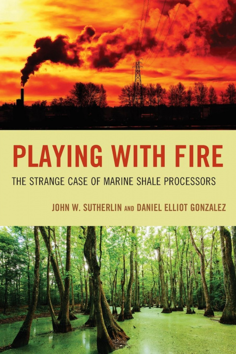 Knjiga Playing with Fire John W. Sutherlin
