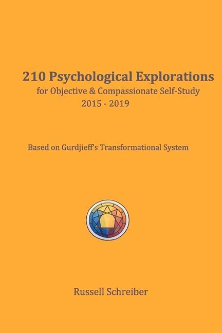 Kniha 210 Psychological Explorations for Objective & Compassionate Self-Study Russell Schreiber