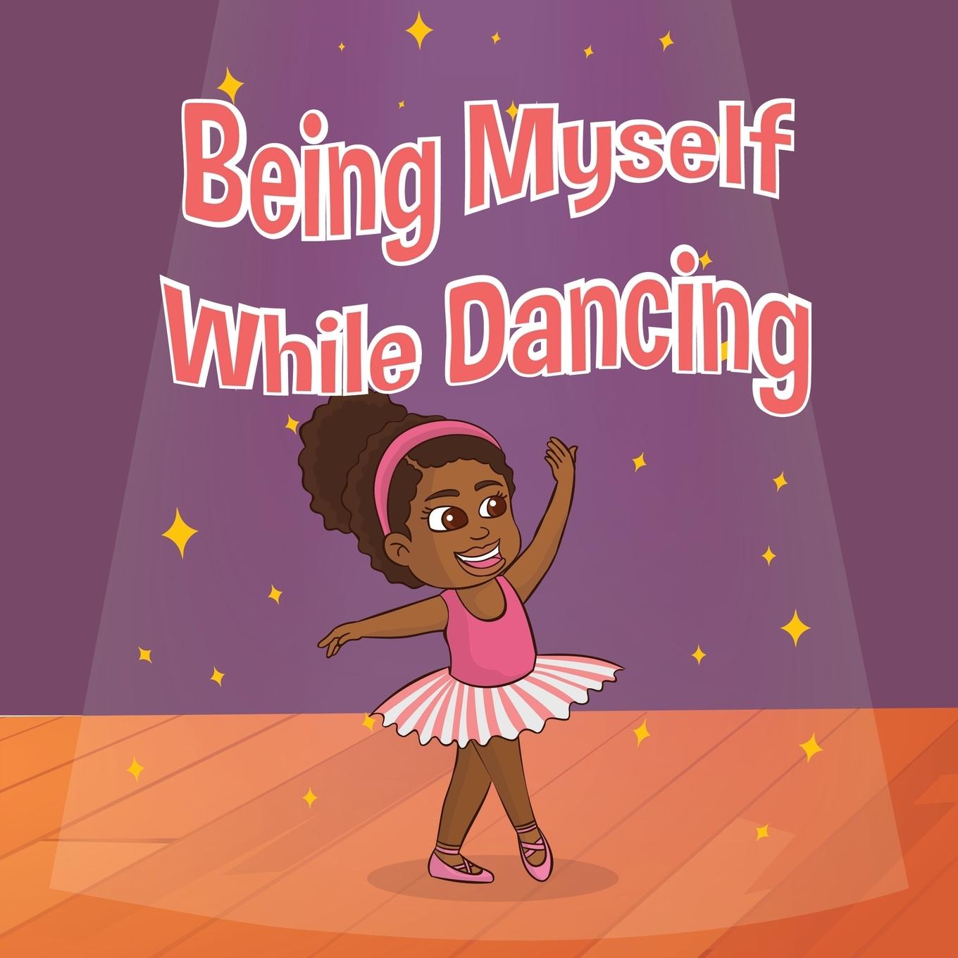 Книга Being Myself While Dancing Madison Peyton Laster