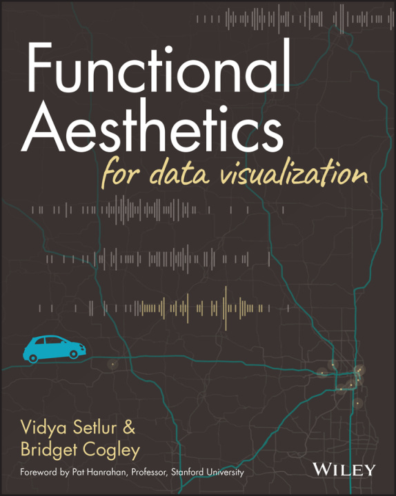 Книга Functional Aesthetics for Data Visualization Bridget Cogley