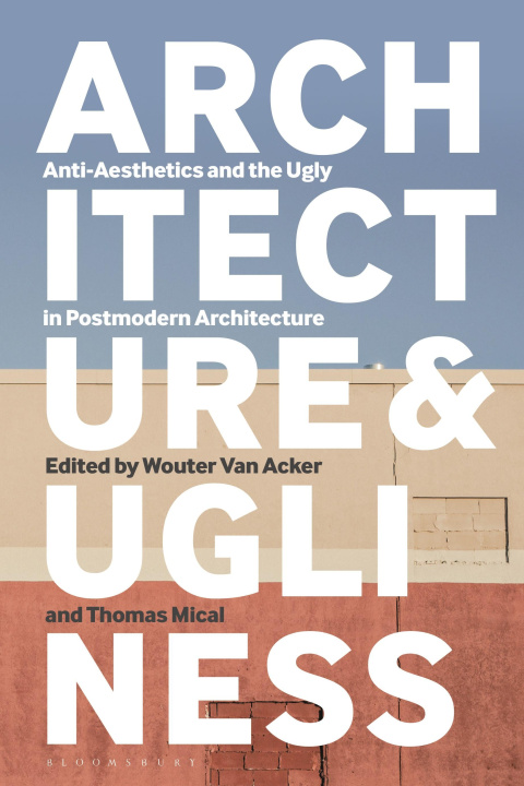 Kniha Architecture and Ugliness Wouter Van Acker